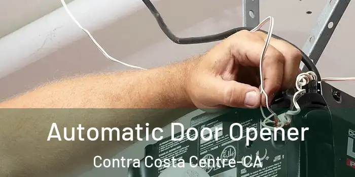 Automatic Door Opener Contra Costa Centre-CA