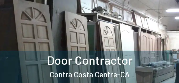 Door Contractor Contra Costa Centre-CA